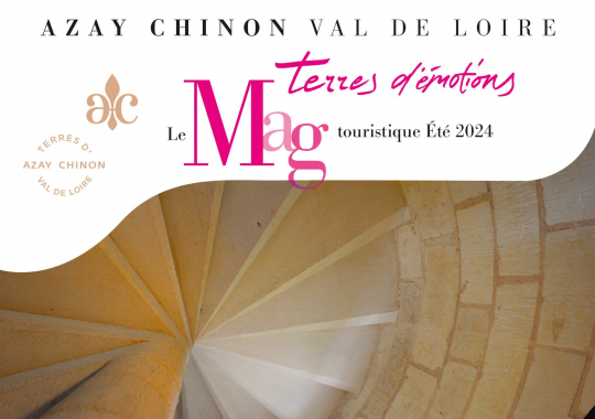 Magazine Terres d'émotions Été 2024 de l'Office de Tourisme Azay Chinon Val de Loire en Touraine