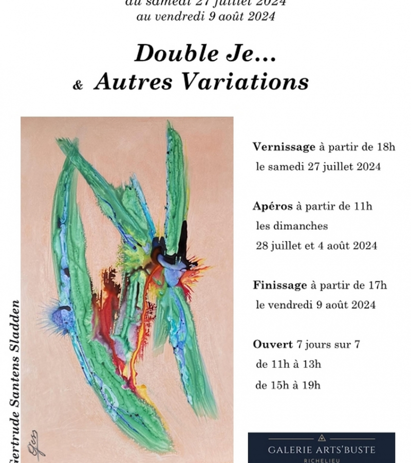 Exposition Double Je et Autres Variations Galerie Arts'Buste Richelieu juillet août 2024